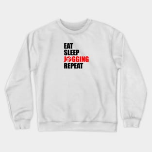 eat sleep jogging repeat Crewneck Sweatshirt